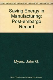 Saving Energy in Manufacturing: The Post-Embargo Record