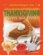 Thanksgiving Sweets and Treats (Holiday Cooking for Kids!)