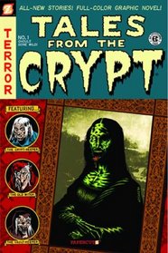 Tales from the Crypt #1: Ghouls Gone Wild (Tales from the Crypt Graphic Novels)