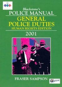 General Police Duties 2001 (Blackstone's Police Manuals)