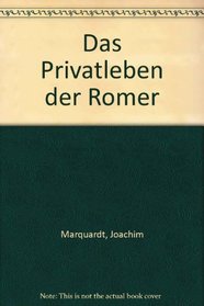 Das Privatleben der Romer (German Edition)