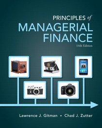 Principles of Managerial Finance Plus NEW MyFinanceLab with Pearson eText -- Access Card Package (14th Edition)