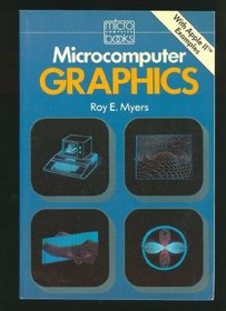 Microcomputer graphics (Addison-Wesley microbooks technical series)