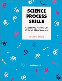 Science Process Skills: Assessing Hands on Student Performance