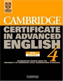 Cambridge Certificate in Advanced English 4 Self-Study Pack: Examination Papers from the University of Cambridge Local Examinations Syndicate (Cae Practice Tests)