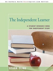 The Independent Learner: A Student Resource Book for Independent Study
