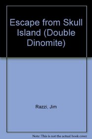 Escape from Skull Island (Double Dinomite, No 2)