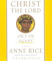 Christ the Lord: Out of Egypt (Unabridged Audio CD)