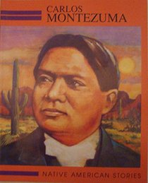 Carlos Montezuma (Raintree-Rivilo American Indian Stories Ser.)