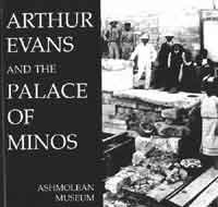 Arthur Evans and the Palace at Minos