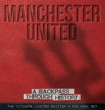 Manchester United: A Backpass Through History