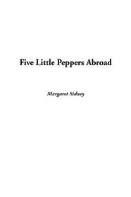 Five Little Peppers Abroad