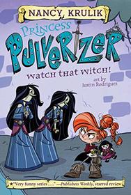 Watch That Witch! #5 (Princess Pulverizer)