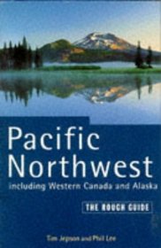 Pacific Northwest Including Western Canada and Alaska, Rough Guide