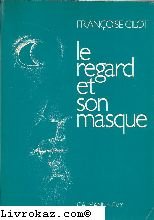 Le regard et son masque (French Edition)