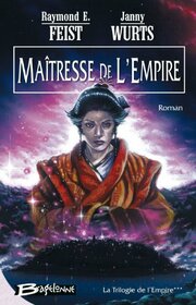 La Trilogie de l'Empire, tome 3 : Matresse de l'Empire