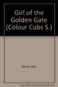 Girl of the Golden Gate (Colour Cubs S)