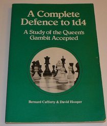 Complete Defence to 1d4: Study of the Queen's Gambit Accepted (Pergamon chess series)
