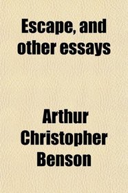 Escape, and Other Essays