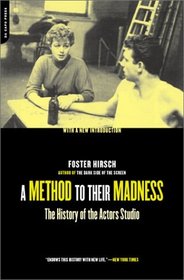 A Method to Their Madness: The History of the Actors Studio