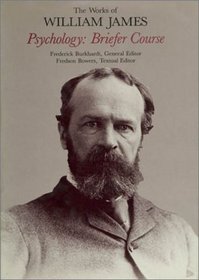 Psychology: Briefer Course (Works of William James)