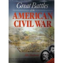 Great Battles of the American Civil War