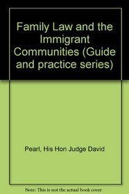 Family law and the immigrant communities (Guide and practice series)