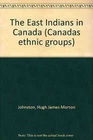 The East Indians in Canada, Hugh Johnston. (Paperback 088798102X)