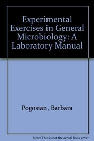 Experimental Exercises in General Microbiology: A Laboratory Manual