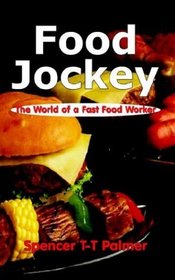 Food Jockey: The World of a Fast Food Worker