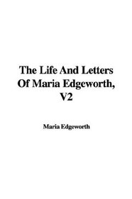 The Life And Letters Of Maria Edgeworth, V2