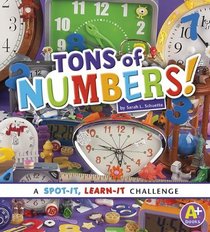 Tons of Numbers!: A Spot-It, Learn-It Challenge
