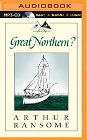Great Northern?: A Scottish Adventure of Swallows & Amazons (Swallows and Amazons Series)
