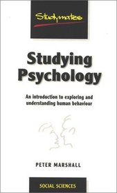 Studying Psychology: An Introduction to Exploring and Understanding Human Behavior (Studymates)