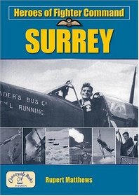 Heroes of Fighter Command: Surrey (Aviation History)