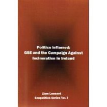 Politics Inflamed: GSE and the Campaign Against Incineration in Ireland