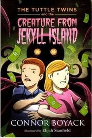 The Tuttle Twins and the Creature from Jekyll Island (Tuttle Twins, Bk 3)