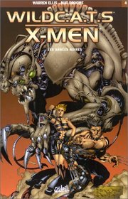 Wild CA.TS. - X-Men, tome 4 : Les Annes noires