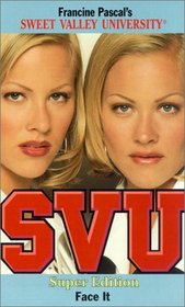 Face It (Sweet Valley University Thriller (Hardcover))