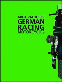 Mick Walker's German Racing Motorcycles (Redline Motorcycles)