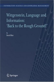 Wittgenstein, Language and Information: 