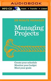 Managing Projects (HBR 20-Minute Manager Series)