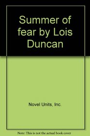 Summer of fear by Lois Duncan: Teacher guide (Novel units)