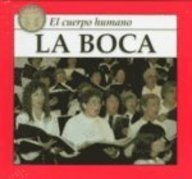 LA Boca: Mouth (El Cuerpo Humano) (Spanish Edition)