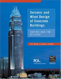 Seismic and Wind Design of Concrete Buildings: (2000 IBC, ASCE 7-98, ACI 318-99)