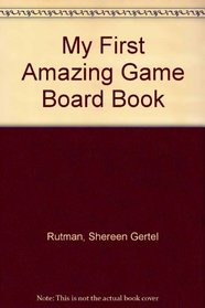 My First Amazing Game Board Book
