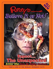 Ripley's Believe It or Not: Expect the Unexpected (Ripley's Believe It Or Not)