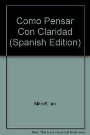 Como Pensar Con Claridad (Spanish Edition)