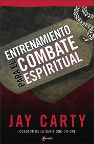 Entrenamiento Para El Combate Espiritual (Spanish Edition)