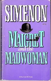 Maigret and the Madwoman (Inspector Maigret, Bk 72)
